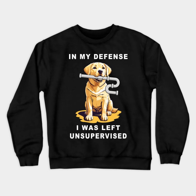 In my defence I was left unsupervised, yellow lab dog has ripped a U-pipe from under the sink funny graphic t-shirt. Crewneck Sweatshirt by Cat In Orbit ®